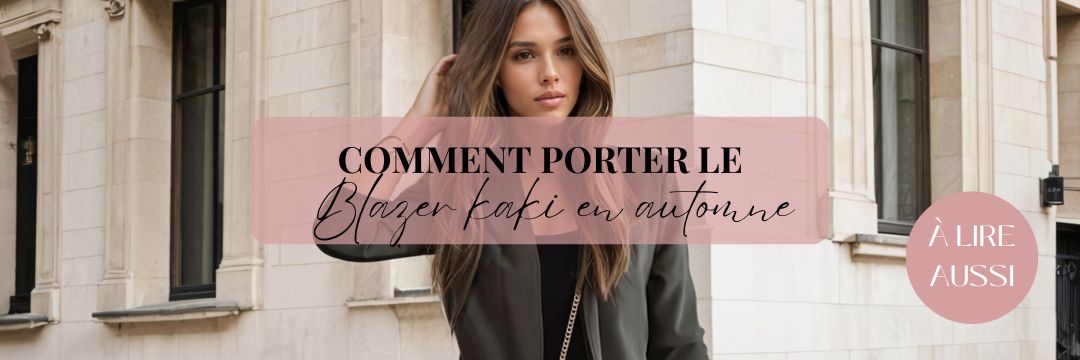 Comment porter blazer kaki